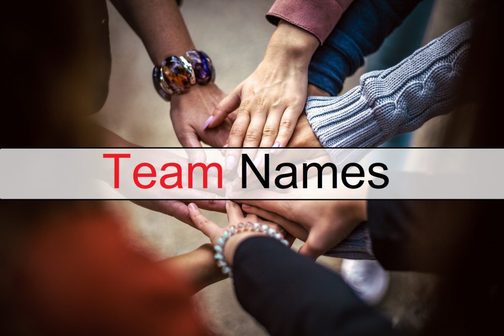 1200+ Best Team Names [Good, Cool, Funny]