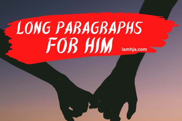 162 Best Long Paragraphs For Him Copy And Paste